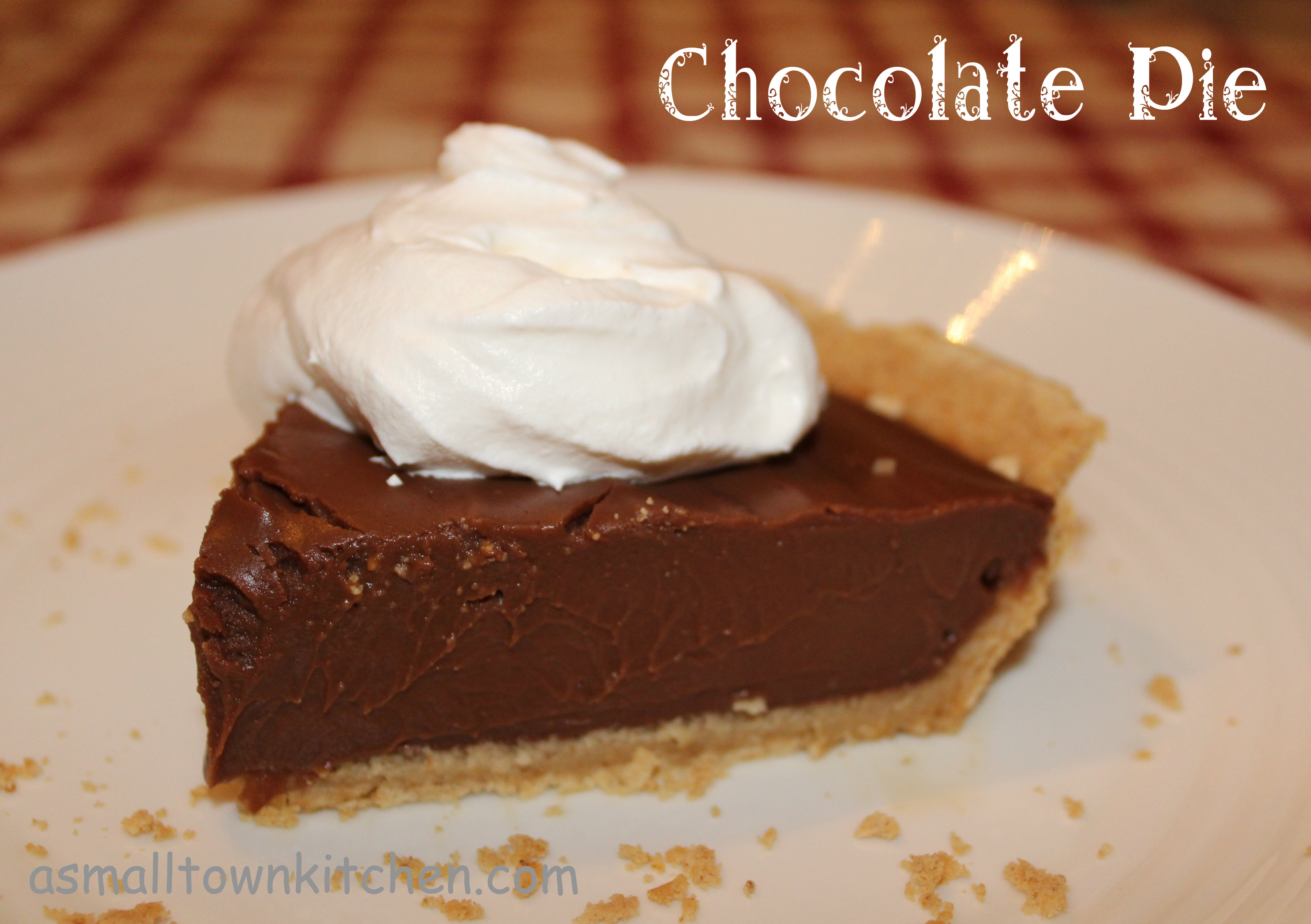 Chocolate Pie A Small Town Kitchen